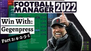 How To GEGENPRESS  4231 formation  FM22 Tactics HowTo Guide  Part 2 [upl. by Llemert143]