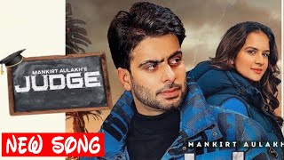 Judge Official Video Mankirt Aulakh Ft Roopi Gill New Punjabi Song Judge Mankirt Aulakh Song [upl. by Gilberta14]