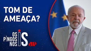 Lula critica carta adicional da União Europeia ao Mercosul [upl. by Phail584]