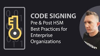 Code Signing Best Practices Pre amp Post HSM Hardware Security Module [upl. by Decca129]