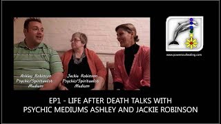 Ep 1  Life After Death Talks with Psychic Mediums Ashley and Jackie Robinson [upl. by Eladnar]