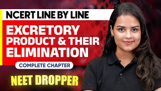 EXCRETORY PRODUCT amp THEIR ELIMINATION in 1 Shot  NCERT Line by Line  Zoology Chapter 4  NEET [upl. by Htebazil]