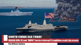 BREAKING NEWS US Leads quotRIMPACquot Exercise to Intercept PLA amphibious assault ship presence [upl. by Agiaf]