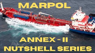 MARPOL ANNEXII EXPLAINED IN A NUTSHELLalso Include Cargo Record book SMPEP IBC MARPOL [upl. by Ajax]