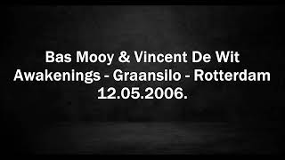 Bas Mooy amp Vincent De Wit  Live  Awakenings  Graansilo Rotterdam 12052006 [upl. by Carberry]