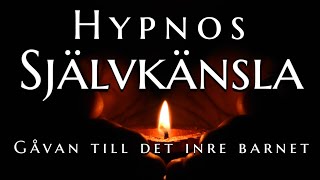 Hypnos för Självkänsla  Inre Barnet  quotGåvanquot OBS Kraftfull [upl. by Aelyk]