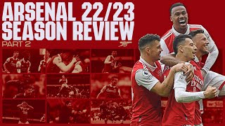 The Arsenal Season Review 202223  Part 2 [upl. by Llerol]