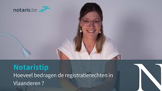 Notaristip hoeveel registratierechten moet je in Vlaanderen betalen [upl. by Ainirtac]