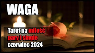 💖WAGA TAROT MIŁOŚĆ CZERWIEC 2024💖 [upl. by Reifnnej]