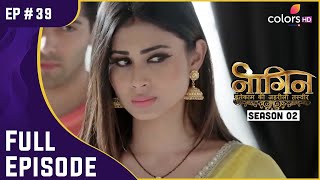 Naagin S2  Ep 39  क्या Shivangi रोक पाएगी Vikram को   Full Episode [upl. by Fennie]