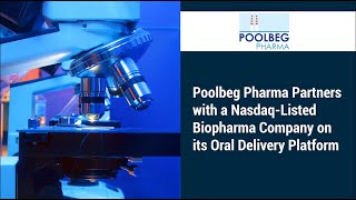 Poolbeg Pharma Partners with a NasdaqListed Biopharma Company on its Oral Delivery Platform [upl. by Haleigh]