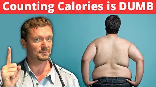 Counting Calories is DUMB Science of Fat Loss [upl. by Browning]