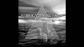 FABRIK  City Islands Full Album 2017 TripHop Electronica [upl. by Kowtko]