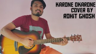 Karone Okarone  কারণে অকারণে   Minar rahman  Cover by Rohit Ghosh [upl. by Aelc334]