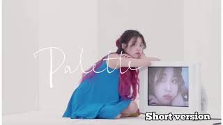 IU  PALETTE Short Version [upl. by Newmark351]