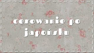 Japońskie Boro  czyli cerowanie po japońsku [upl. by Kenji977]