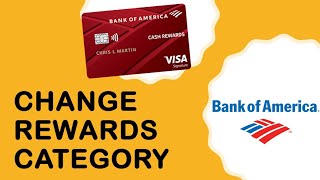 How to change rewards category for Bank of America cash rewards credit card [upl. by Thoer]