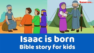 Isaac is born  Bible story for kids [upl. by Etna]