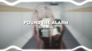 Nicki Minaj  Pound The Alarm Edit Audio  gxdcrz [upl. by Orelia]