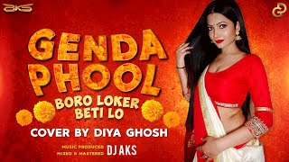 Genda Phool Song Cover By Diya Ghosh Ft DJ AKS Boro Loker Beti Lo [upl. by Aligna]