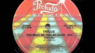 Unique  You Make Me Feel So Good Funk [upl. by Inatsed]