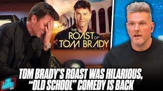 The Roast Of Tom Brady Was FANTASTIC quotOld Schoolquot Comedy Is All The Way Back  Pat McAfee Reacts [upl. by Emilio]