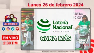 Lotería Nacional Gana Más en VIVO │ Lunes 26 de febrero 2024 – 230 PM [upl. by Eleirbag857]