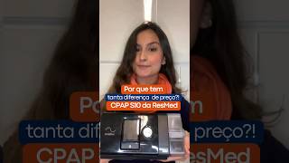 Por que tem diferença de preços de cpap na linha S10 da resmed  ronco apneia cpapresmed sono [upl. by Nallaf]