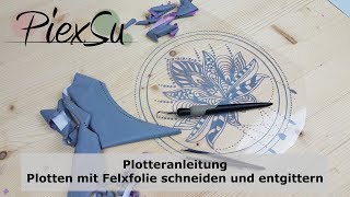 Plotteranleitung  Plotten mit Flexfolie schneiden und entgittern  PiexSu [upl. by Yldarb]