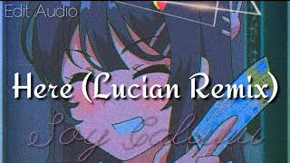 Here Lucian Remix Edit Audio [upl. by Ennayar]