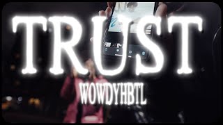 WowdyHBTL  Trust Official Music Video SampE by TheOriginalShooter [upl. by Diann]