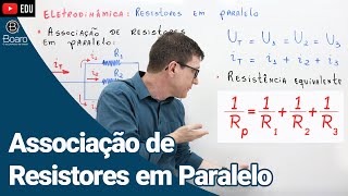 ASSOCIAÇÃO DE RESISTORES EM PARALELO  ELETRODINÂMICA  AULA 9  Professor Boaro [upl. by Doolittle]