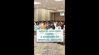 Arhatic Yoga Prep Course A Weekend of Spiritual Growth [upl. by Nyral843]