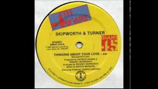 SKIPWORTH amp TURNER  Thinking About Your Love Extended HQ [upl. by Allain397]