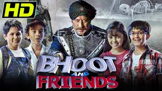 Bhoot and Friends  Full HD Hindi Movie  Jackie Shroff Nishikant Dixit Ashish Kattar Faiz Khan [upl. by Annaej263]