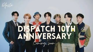 DFESTA DISPATCH 10TH ANNIVERSARY COMING SOON bts btsarmy [upl. by Liatnahs]