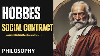 Understanding Thomas Hobbes Social Contract Theory The Foundation of Modern Political Thought [upl. by Ahsinelg]