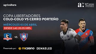 COLOCOLO VS CERRO PORTEÑO  COPA LIBERTADORES  FASE DE GRUPOS A  3 ABRIL 2024 [upl. by Volney]