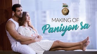 Making of PANIYON SA Song  Satyameva Jayate  John Abraham  Aisha Sharma [upl. by Artapoelc]