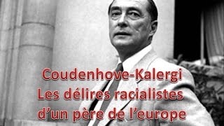 Les délires racialistes de Richard CoudenhoveKalergi  Ses meilleures citations [upl. by Nnaillij]