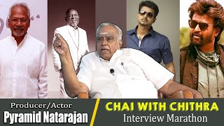 சம்பளத்தைக் குறைத்துக் கொண்ட ரஜினி  CHAI WITH CHITHRA MARATHON PRODUCERACTOR PYRAMID NATARAJAN [upl. by Altaf]