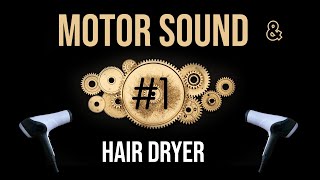 MOTOR 1 HAIR DRYER sound Bruit SECHE CHEVEUX SECADOR de pelo ASMR Hair dryer RELAXING SOUND [upl. by Fabron]