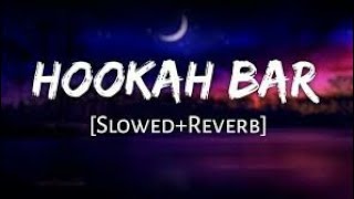 Hookah Bar  Akshay Kumar  Slowed And Reverb   by ATOZLOFIMIX [upl. by Merilee]