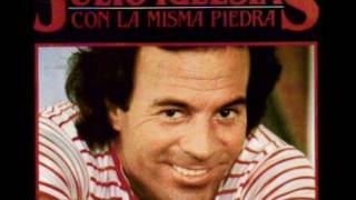 JULIO IGLESIAS  CON LA MISMA PIEDRA [upl. by Atinrev]