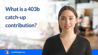 What is a 403b catchup contribution [upl. by Wolpert286]