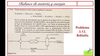 Balance de materia con reacción química Problema 312 del Reklaitis [upl. by Niwle973]