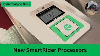 New SmartRider Processors  Perth Transport News [upl. by Lyudmila981]