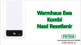 Warmhaus Ewa Kombi Resetleme Nasıl Yapılır [upl. by Acimak]