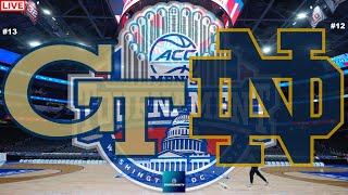 13 Georgia Tech vs 13 Norte Dame ACC Tournament 1st Round Live Game Cast amp Chat [upl. by Naahs672]