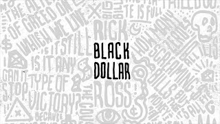 Rick Ross  We Gon Make It Black Dollar [upl. by Debor]